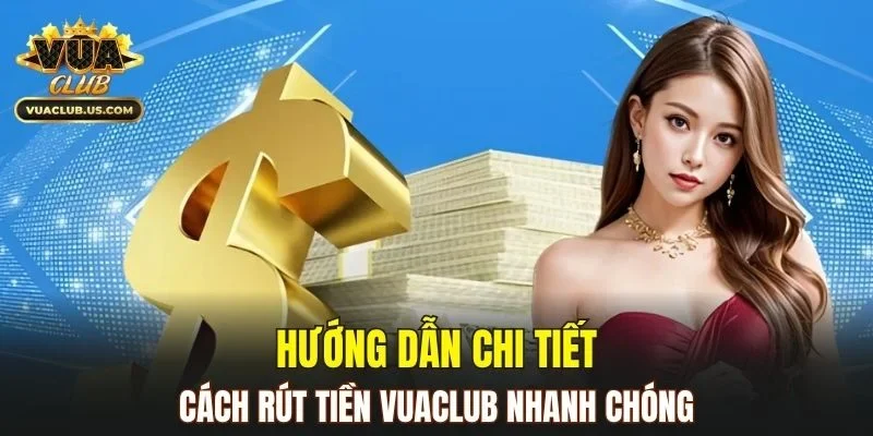 Các bước rút tiền đơn giản ai cũng có thể thực hiện