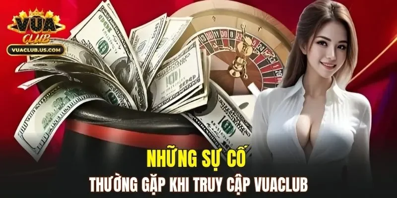Các lỗi truy cập phổ biến và cách xử lý hiệu quả