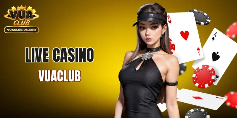 Live Casino VUACLUB